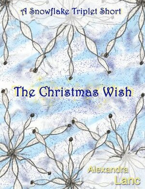 The Christmas Wish by Alexandra Lanc