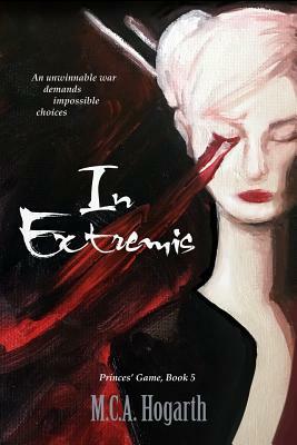 In Extremis by M.C.A. Hogarth