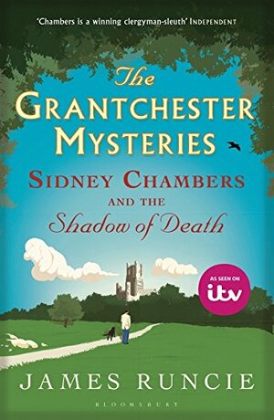 Sidney Chambers and the Shadow of Death by James Runcie