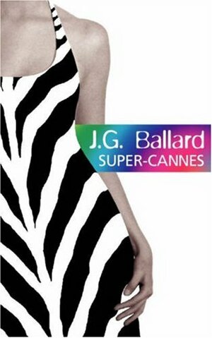 Super Cannes by J.G. Ballard