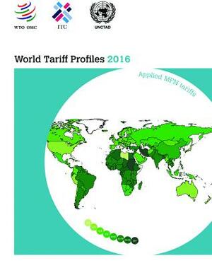 World Tariff Profiles 2016 by World Tourism Organization