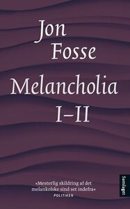 Melancholia I-II by Jon Fosse