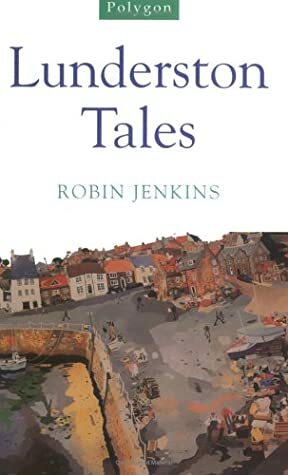 Lunderston Tales by Robin Jenkins
