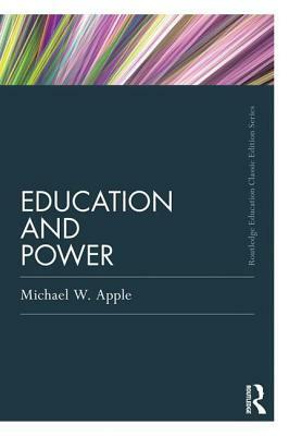 Education and Power by Michael W. Apple