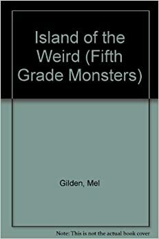 Island of the Weird by Mel Gilden