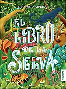 El Libro de la Selva by Rudyard Kipling