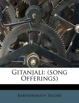 Gitanjali: (song Offerings) by Rabindranath Tagore