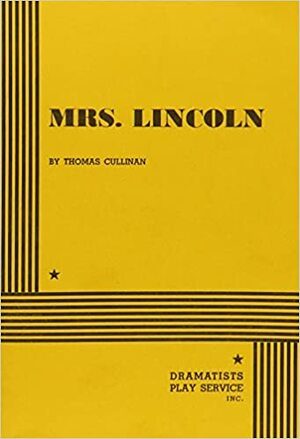 Mrs. Lincoln by Thomas Cullinan