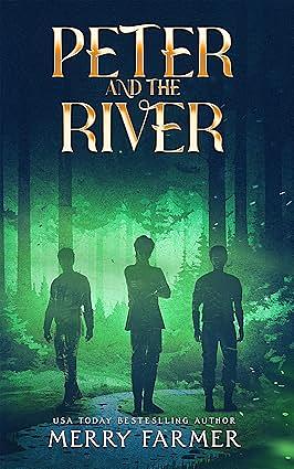 Peter and the River by Merry Farmer