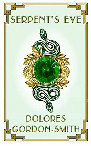 Serpent's Eye by Dolores Gordon-Smith