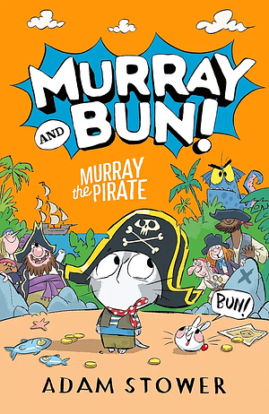 Murray the Pirate  by Adam Stower