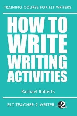 How To Write Writing Activities by Rachael Roberts