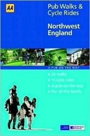 North West of England (AA 40 Pub Walks & Cycle Rides) by A.A. Publishing, Terry Marsh