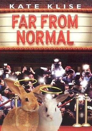 Far From Normal by Kate Klise, Kate Klise