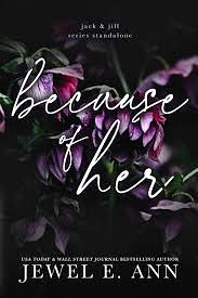 Because of Her by Jewel E. Ann