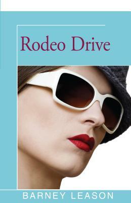 Rodeo Drive by Barney Leason