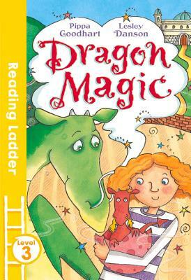 Dragon Magic (Reading Ladder Level 3) by Pippa Goodhart