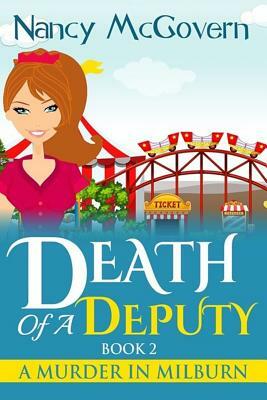 Death Of A Deputy: A Culinary Cozy Mystery by Nancy McGovern