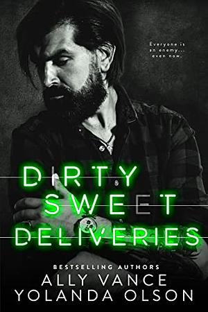 Dirty Sweet Deliveries by Ally Vance, Yolanda Olson