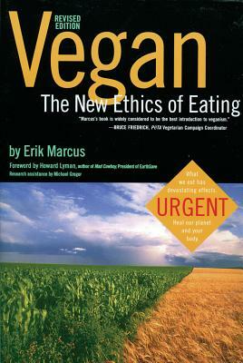 Vegan: The New Ethics of Eating, 2nd Edition by Erik Marcus