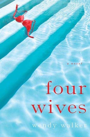 Four Wives by Wendy Walker