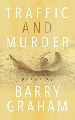 Traffic and Murder by Barry Graham