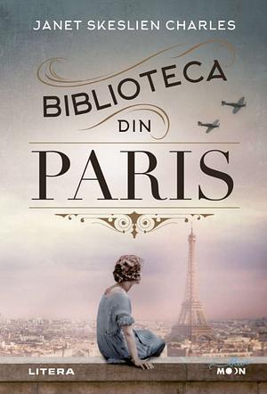 Biblioteca din Paris by Janet Skeslien Charles