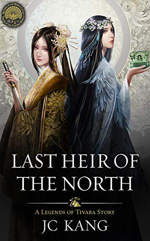 Last Heir of the North by J.C. Kang