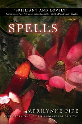 Spells by Aprilynne Pike