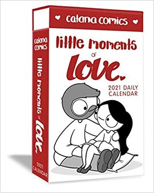 Catana Comics Little Moments of Love 2021 Deluxe Day-to-Day Calendar by Catana Chetwynd