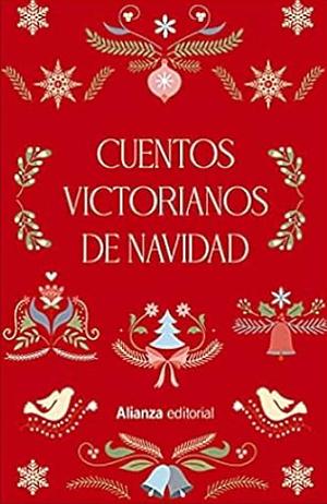 Cuentos victorianos de Navidad by Charles Dickens, Charlotte Riddell, Anthony Trollope, Wilkie Collins, Arthur Conan Doyle, Juliana Horatia Ewing, Miguel Ángel Pérez Pérez