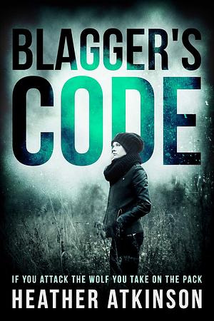 Blagger's Code by Heather Atkinson