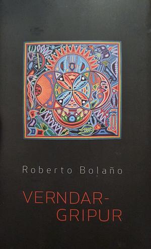 Verndargripur by Roberto Bolaño