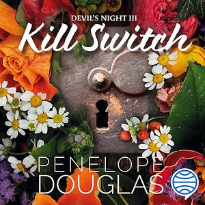 Kill Switch by Penelope Douglas