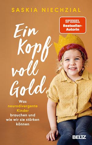 Ein Kopf voll Gold by Saskia Niechzial