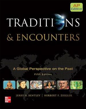 Bentley Traditions and Encounters, AP Edition by Herbert Ziegler, Jerry Bentley