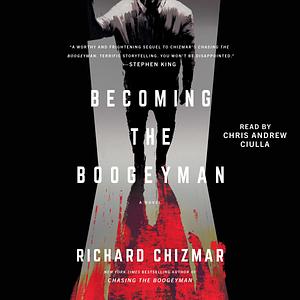 Becoming the Boogeyman by Richard Chizmar