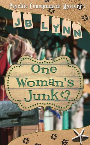 One Woman's Junk by J.B. Lynn