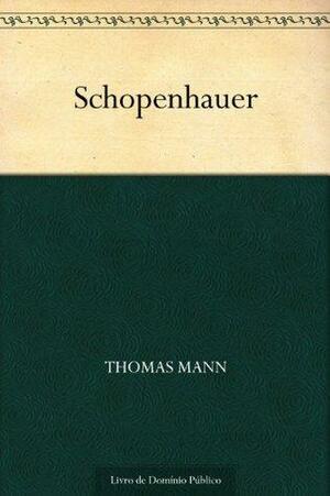Schopenhauer by Thomas Mann