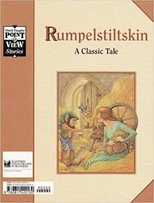 Rumpelstiltskin/a Deal Is a Deal: A Classic Tale (Point of View) by Jacob Grimm, Alvin Granowsky