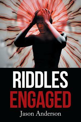 Riddles Engaged by Jason Anderson