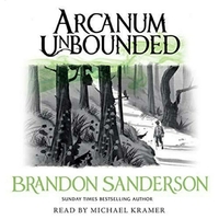 Arcanum Unbounded by Brandon Sanderson