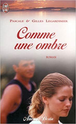 Comme une ombre by Pascale Legardinier, Gilles Legardinier