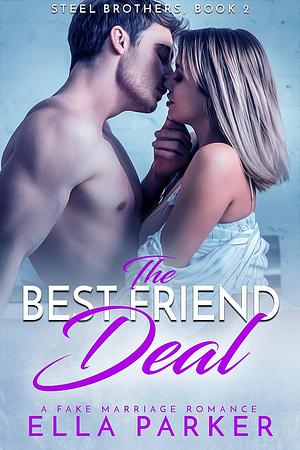 The Best Friend Deal by Ella Parker