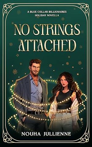 No Strings Attached by Nouha Jullienne