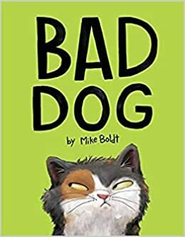 Bad Dog by Mike Boldt