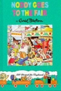 Noddy Goes To The Fair by Enid Blyton