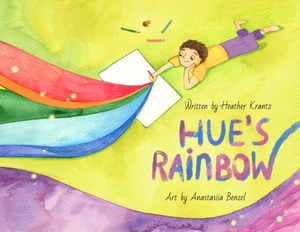 Hue's Rainbow by Heather Krantz
