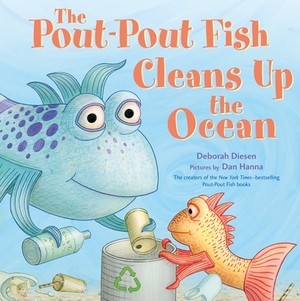 The Pout-Pout Fish Cleans Up the Ocean by Deborah Diesen