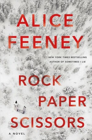 Rock Paper Scissors: A Novel by Alice Feeney